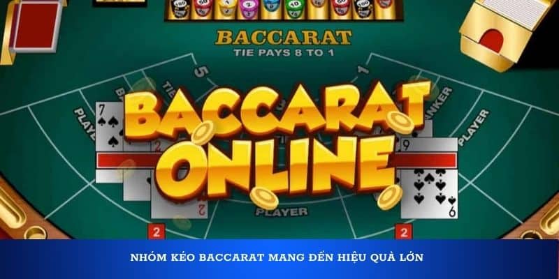 Tóm Tắt Về Nhóm Kéo Baccarat Nơi Chia Sẻ Kinh Nghiệm 2 Cá cược hiệu quả hơn nhờ nhóm kéo baccarat